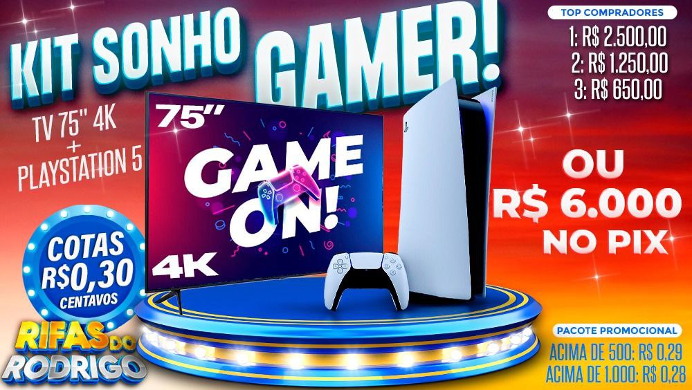 KIT SONHO GAMER! TV 75 POLEGADAS 4K + PLAYSTATION 5 OU R$6.000 NO PIX! TOP COMPRADORES: 1.R$2.500 2.R$1.250 3.R$650