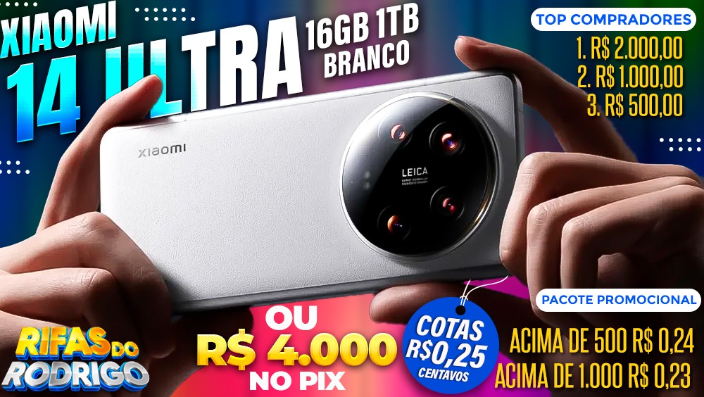 XIAOMI 14 ULTRA 16GB 1TB BRANCO OU R$4.000 NO PIX! TOP COMPRADORES: 1.R$2.000 2.R$1.000 3.R$500