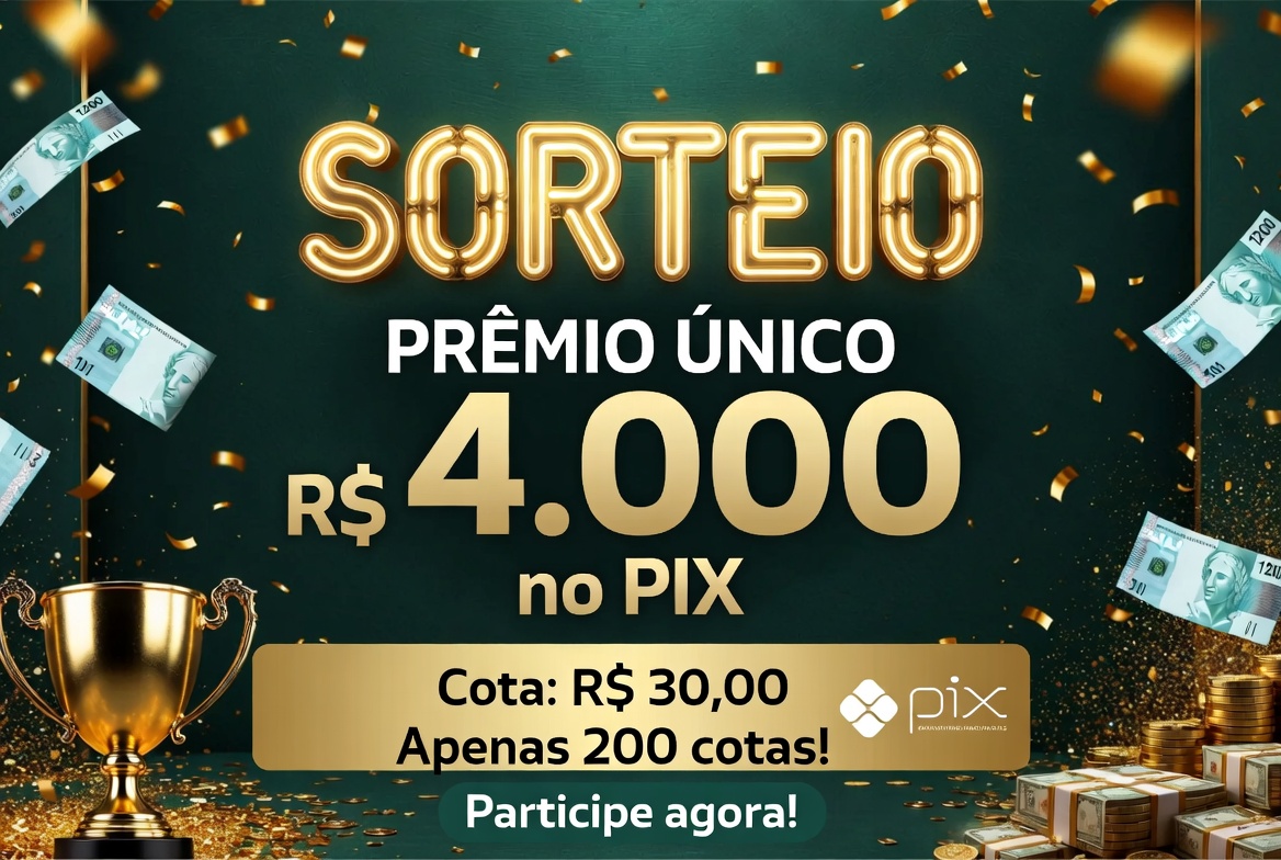SORTEIO DE R$4.000 NO PIX!