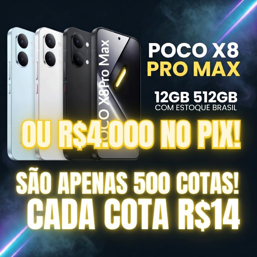 POCO X8 PRO MAX 12GB 512GB COM ENVIO BRASIL, OU R$4.000 NO PIX!